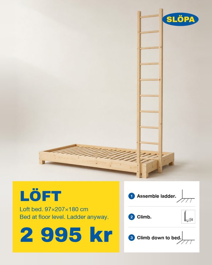 LÖFT, Loft bed. Bed at floor level. Ladder anyway.